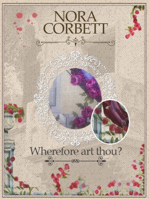 Wherefore Art Thou? Part 3 - Cross Stitch Pattern